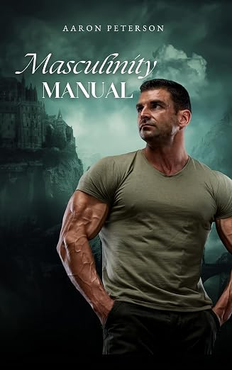 Masculinity Manual by Aaron Peterson — book cover
